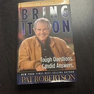 Bring It On : Tough Questions, Candid Answers by Pat Robertson (Hardcover)